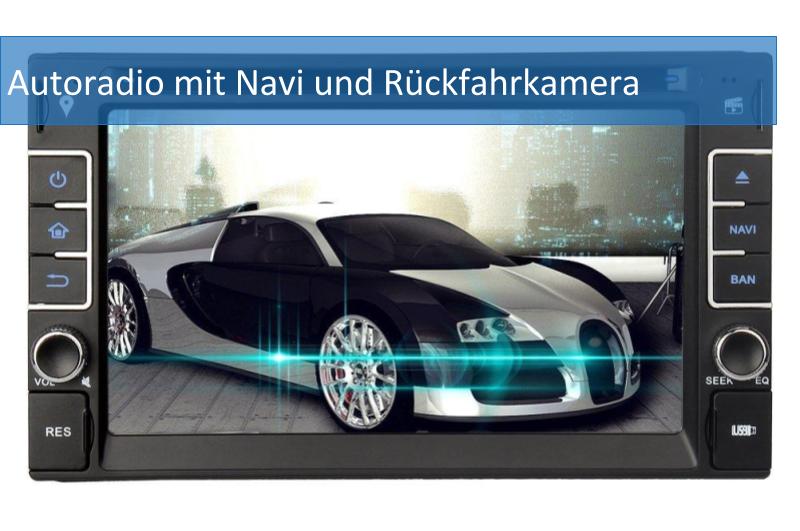 Autoradio Mit Navi Und Bluetooth Freisprecheinrichtung Rückfahrkamera Test Autoradio mit Navi - Testberichte - die Besten Angebote 2021
